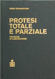 Protesi totale e parziale. Tecniche di laboratorio